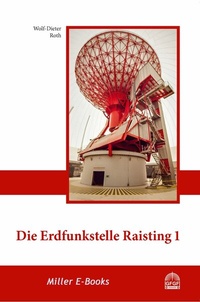 Abbildung von: Die Erdfunkstelle Raisting 1 - Miller E-Books