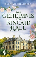 Cover: Das Geheimnis von Kincaid Hall - dp DIGITAL PUBLISHERS GmbH