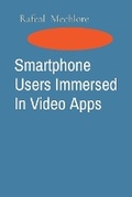 Cover: Smartphone Users Immersed In Video Apps - Unknown