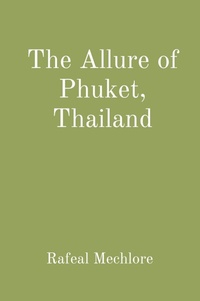 Abbildung von: The Allure of Phuket, Thailand - Unknown