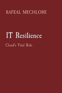 Abbildung von: IT Resilience: Cloud's Vital Role - Unknown