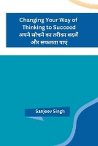 Enlarge image Cover: Changing Your Way of Thinking to Succeed - Unknown