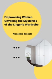 Abbildung von: Empowering Women Unveiling the Mysteriesofthe Lingerie Wardrobe - KITAB WRITING PUBLICATION