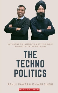 Enlarge image Cover: The Technopolitics - Leadstart Publishing Pvt Ltd