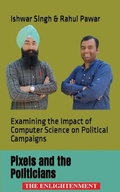 Cover: Pixels and the Politicians - Leadstart Publishing Pvt Ltd