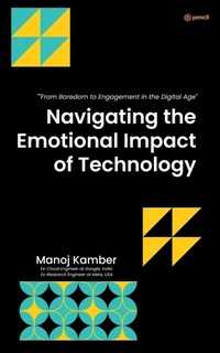 Abbildung von: Navigating the Emotional Impact of Technology - Leadstart Publishing Pvt Ltd