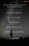 Cover: The Realities of Student Life Navigating Challenges and Embracing Growth - Leadstart Publishing Pvt Ltd