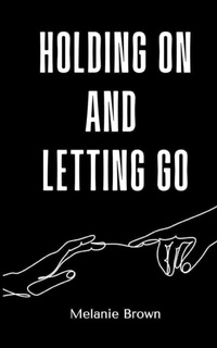 Enlarge image Cover: Holding On And Letting Go - Libresco Feeds Private Limited