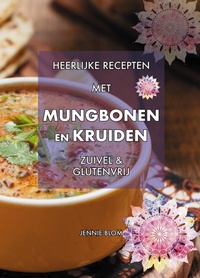 Bild vergrößern Bild: Heerlijke recepten met mungbonen en kruiden - Blom Publishing