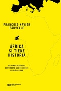 Cover: &Aacute;frica s&iacute; tiene historia - Siglo XXI Editores