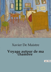 Abbildung von: Voyage autour de ma chambre - Culturea