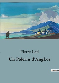 Abbildung von: Un P?lerin d'Angkor - Culturea