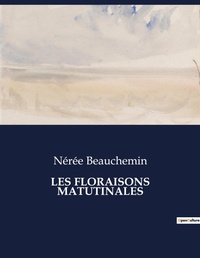 Abbildung von: Les Floraisons Matutinales - Culturea