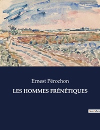 Abbildung von: Les Hommes Fr?n?tiques - Culturea