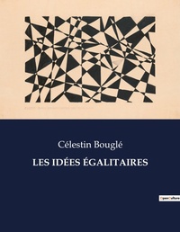 Abbildung von: LES IDÉES ÉGALITAIRES - Culturea