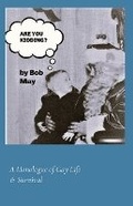 Cover: Are You Kidding? - Porto Place Publishing
