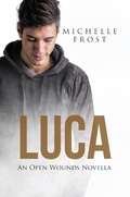 Cover: Luca (Open Wounds, #5) - Michelle Frost
