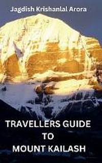 Abbildung von: Travellers Guide to Mount Kailash - Jagdish Krishanlal Arora