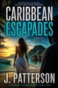 Cover: Caribbean Escapades - J. Patterson