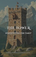 Cover: Demystifying the Tarot - The Tower (Demystifying the Tarot - The 22 Major Arcana., #16) - Zondra dos Anjos