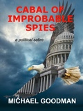 Cover: Cabal of Improbable Spies - Michael Goodman