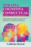 Cover: Terapia Cognitiva Conductual para la Depresion - Cathrine Kowal