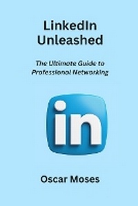Abbildung von: LinkedIn Unleashed - Oscar Moses