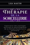 Cover: Th&eacute;rapie  de la  Sorcellerie - Lisa Martin