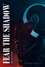 Cover: Fear the Shadow - Fulton Books