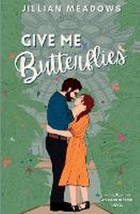 Enlarge image Cover: Give Me Butterflies - Jillian Meadows