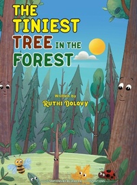 Enlarge image Cover: The Tiniest Tree in the Forest - Ruthi Dolovy