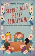 Cover: Secret Jojo Plays Lebensohl - Secret Jojo Bridge Publications