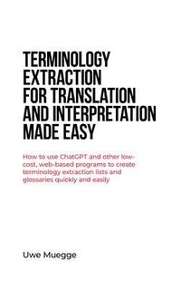 Abbildung von: Terminology Extraction for Translation and Interpretation Made Easy - Uwe Muegge