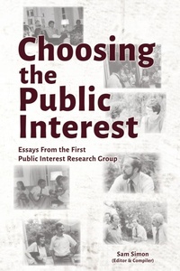 Enlarge image Cover: Choosing the Public Interest - Center for Public Interest Research