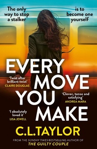 Enlarge image Cover: Every Move You Make - AVON, a division of HarperCollins Publishers Ltd