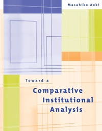 Enlarge image Cover: Toward a Comparative Institutional Analysis - MIT Press