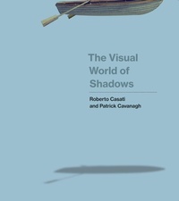 Enlarge image Cover: The Visual World of Shadows - MIT Press