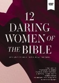 Cover: 12 Daring Women of the Bible Video Study - HarperChristian Resources