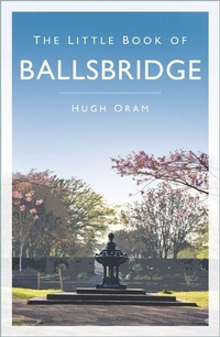 Bild vergrößern Bild: The Little Book of Ballsbridge - The History Press Ltd