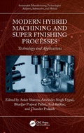 Cover: Modern Hybrid Machining and Super Finishing Processes - CRC Press
