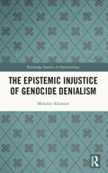 Cover: The Epistemic Injustice of Genocide Denialism - Routledge