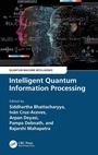 Cover: Intelligent Quantum Information Processing - CRC Press