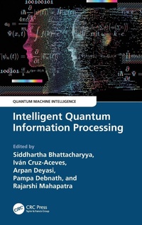 Enlarge image Cover: Intelligent Quantum Information Processing - CRC Press