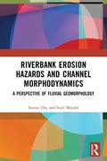 Cover: Riverbank Erosion Hazards and Channel Morphodynamics - Routledge India