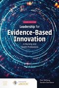 Cover: Leadership for Evidence-Based Innovation in Nursing and Health Professions - Jones and Bartlett Publishers, Inc