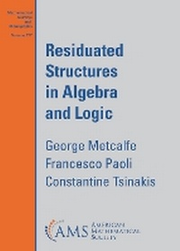 Enlarge image Cover: Residuated Structures in Algebra and Logic - American Mathematical Society