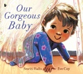 Cover: Our Gorgeous Baby - Walker Books Ltd