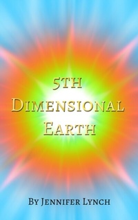 Enlarge image Cover: 5th Dimensional Earth - LYNCH PUBLICATIONS