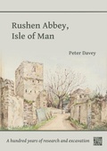 Cover: Rushen Abbey, Isle of Man - Archaeopress