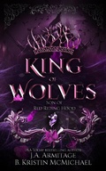 Cover: King of Wolves (Kingdom of Fairytales, #9) - J.A.Armitage
